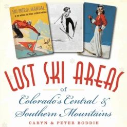 Lost Ski Areas Of Colorado's Central & Southern Mountains