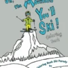 Oh The Mountains You'll Ski - Coloring Book